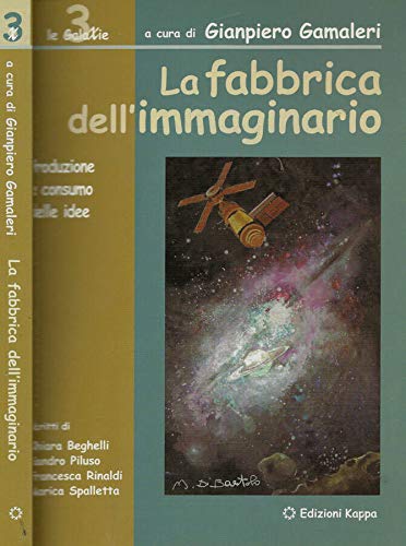 La fabbrica dell'immaginario. Produzione e consumo delle idee book