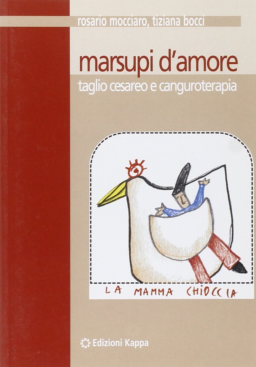Marsupi d'amore. Taglio cesareo e canguroterapia book