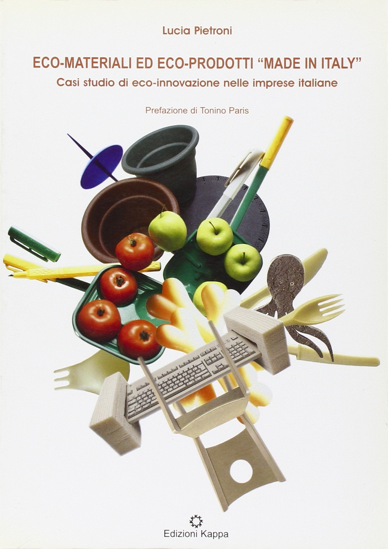 Eco-materiali ed eco-prodotti «made in Italy». Casi studio di eco-innovazione nelle imprese italiane book