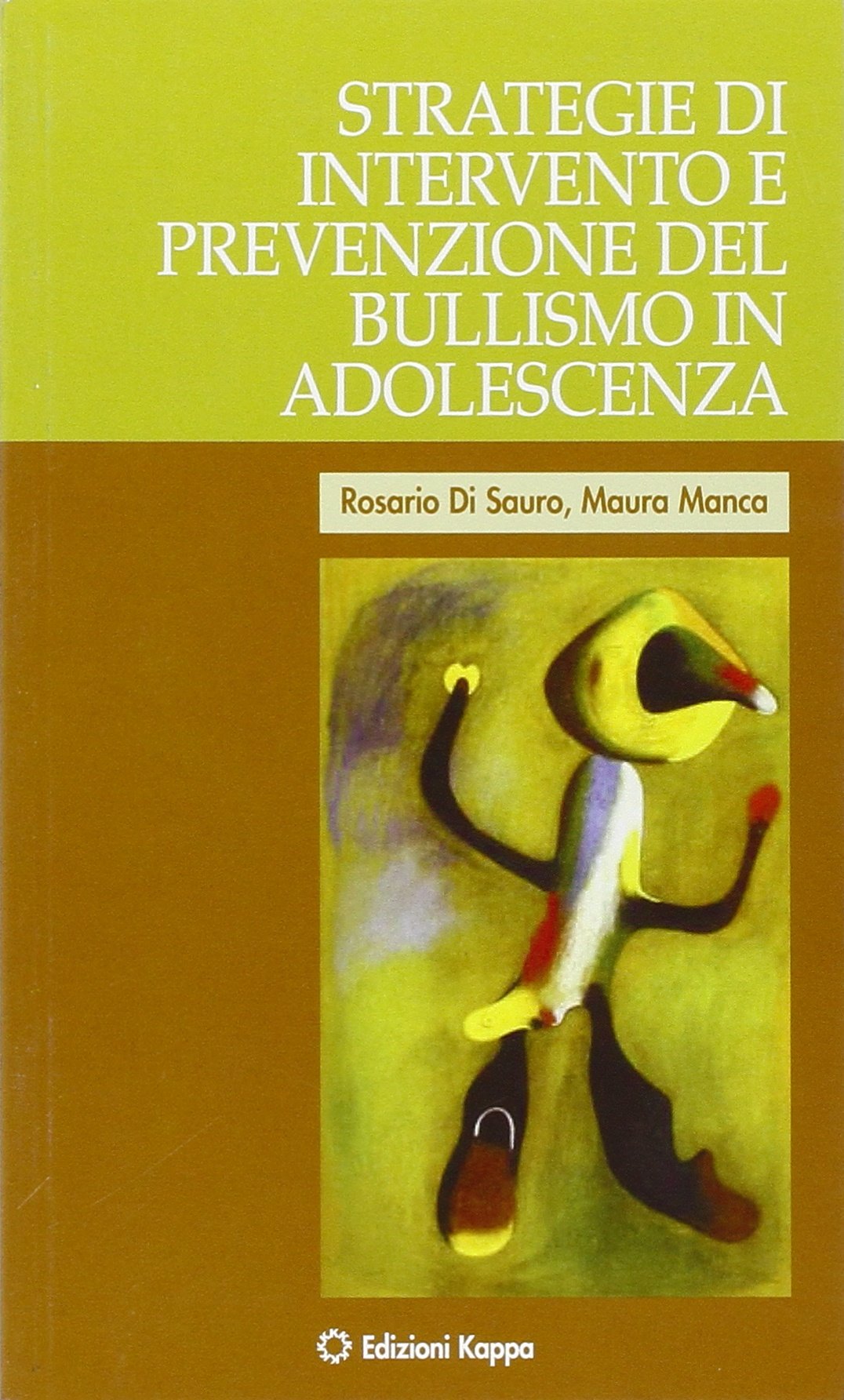 Strategie di intervento e prevenzione del bullismo in adolescenza book