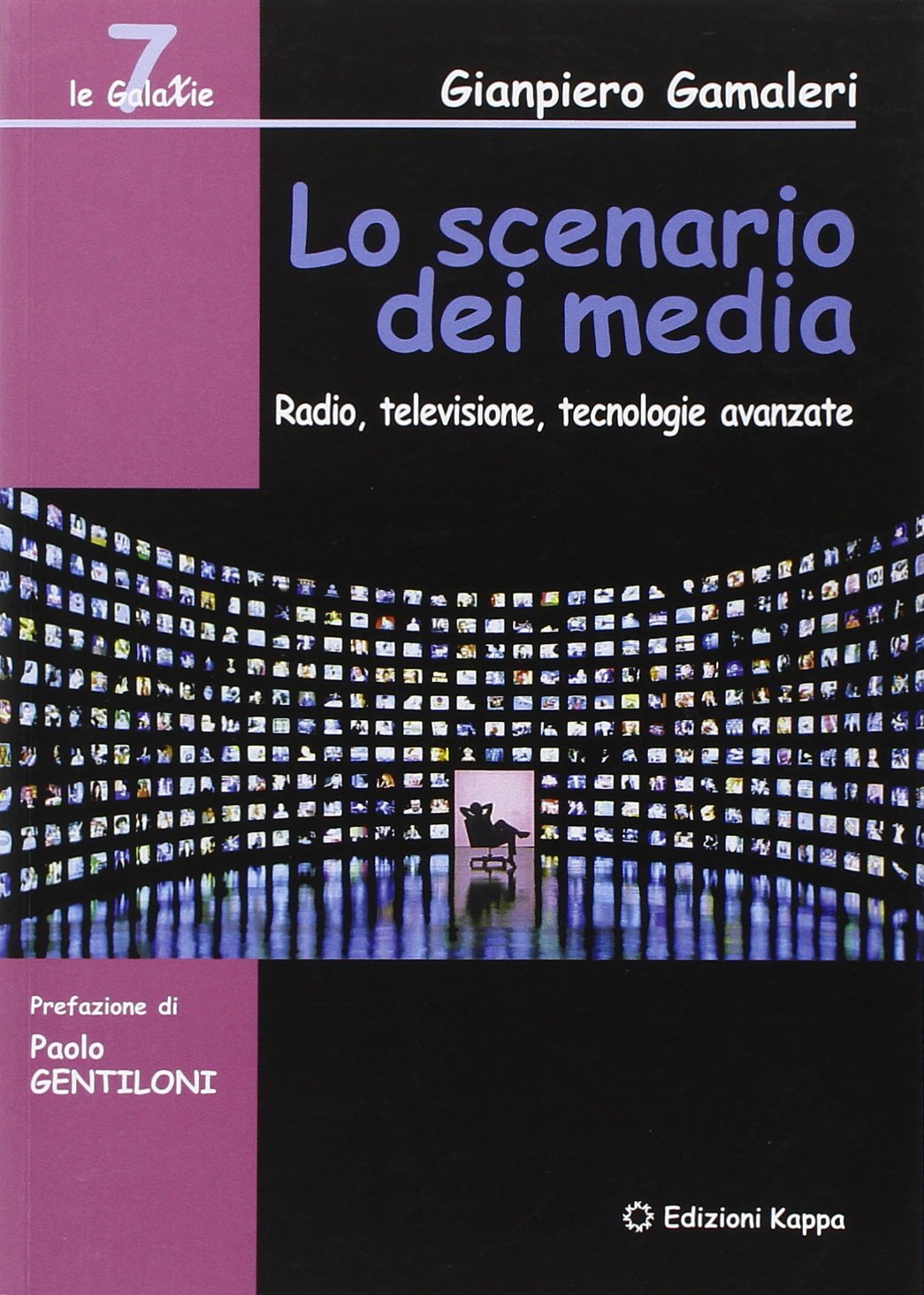 Lo scenario dei media. Radio, televisione, tecnologie avanzate Reference Books
