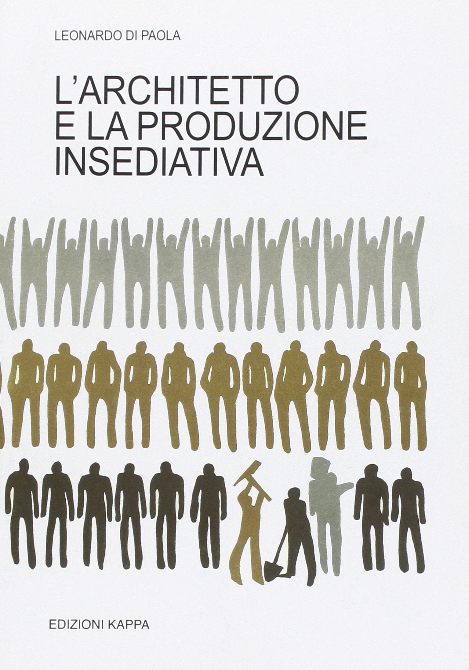 L'architetto e la produzione insediativa Architecture