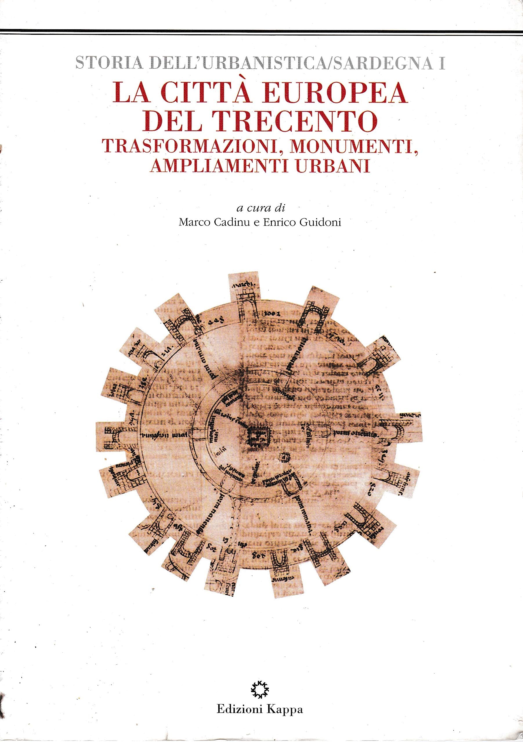 La città europea del Trecento. Trasformazioni, monumenti, ampliamenti urbani (Storia dell'urbanistica. Sardegna) Architecture