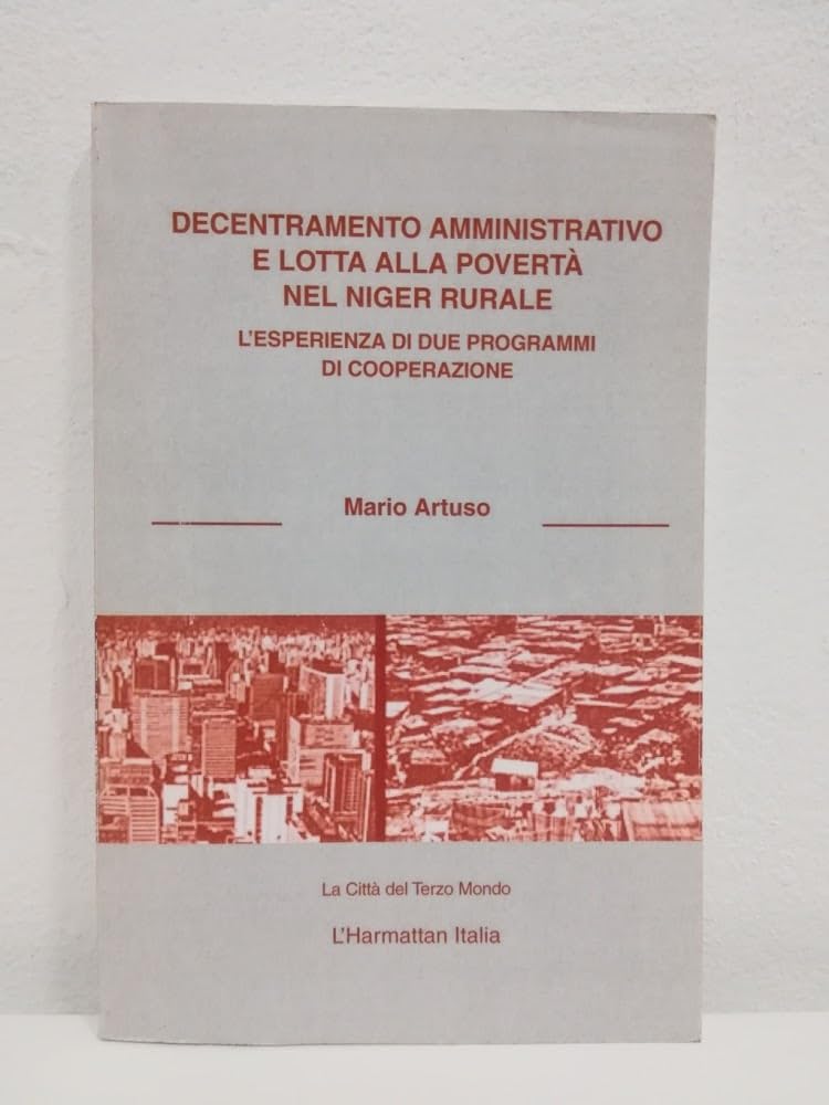Decentramento amministrativo e lotta alla povertà nel Niger rurale. L'esperienza di due programmi di cooperazione book