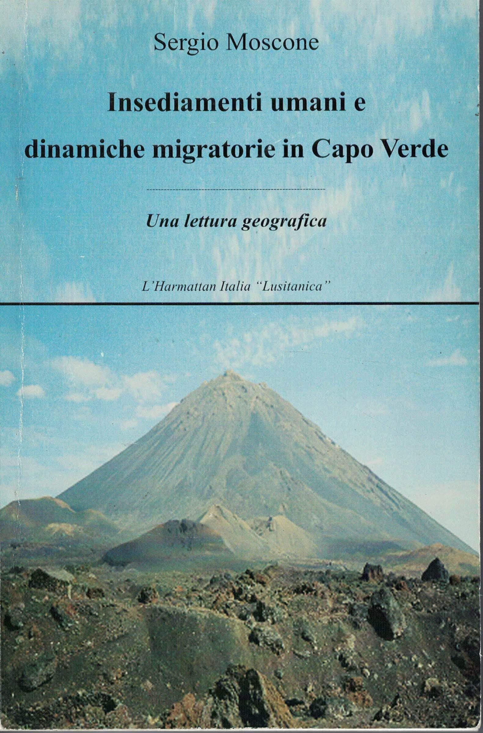 Insediamenti umani e dinamiche migratorie in Capo Verde. Una lettura geografica book