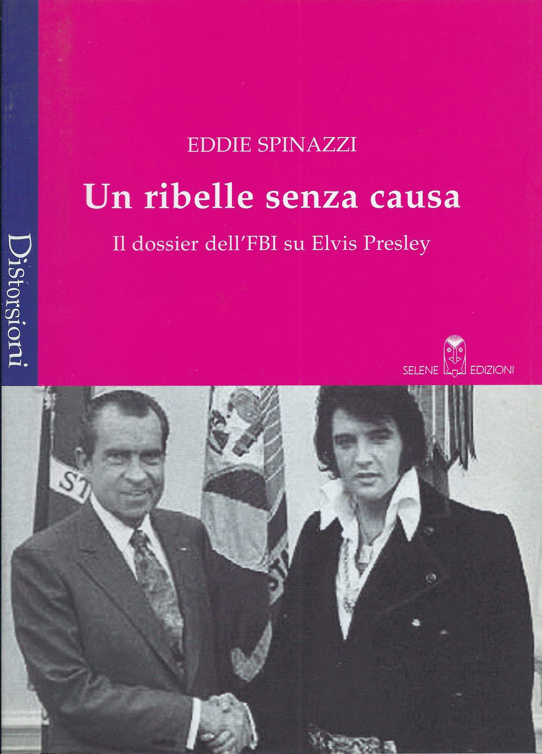 Un ribelle senza causa. Il dossier dell'FBI su Elvis Presley book