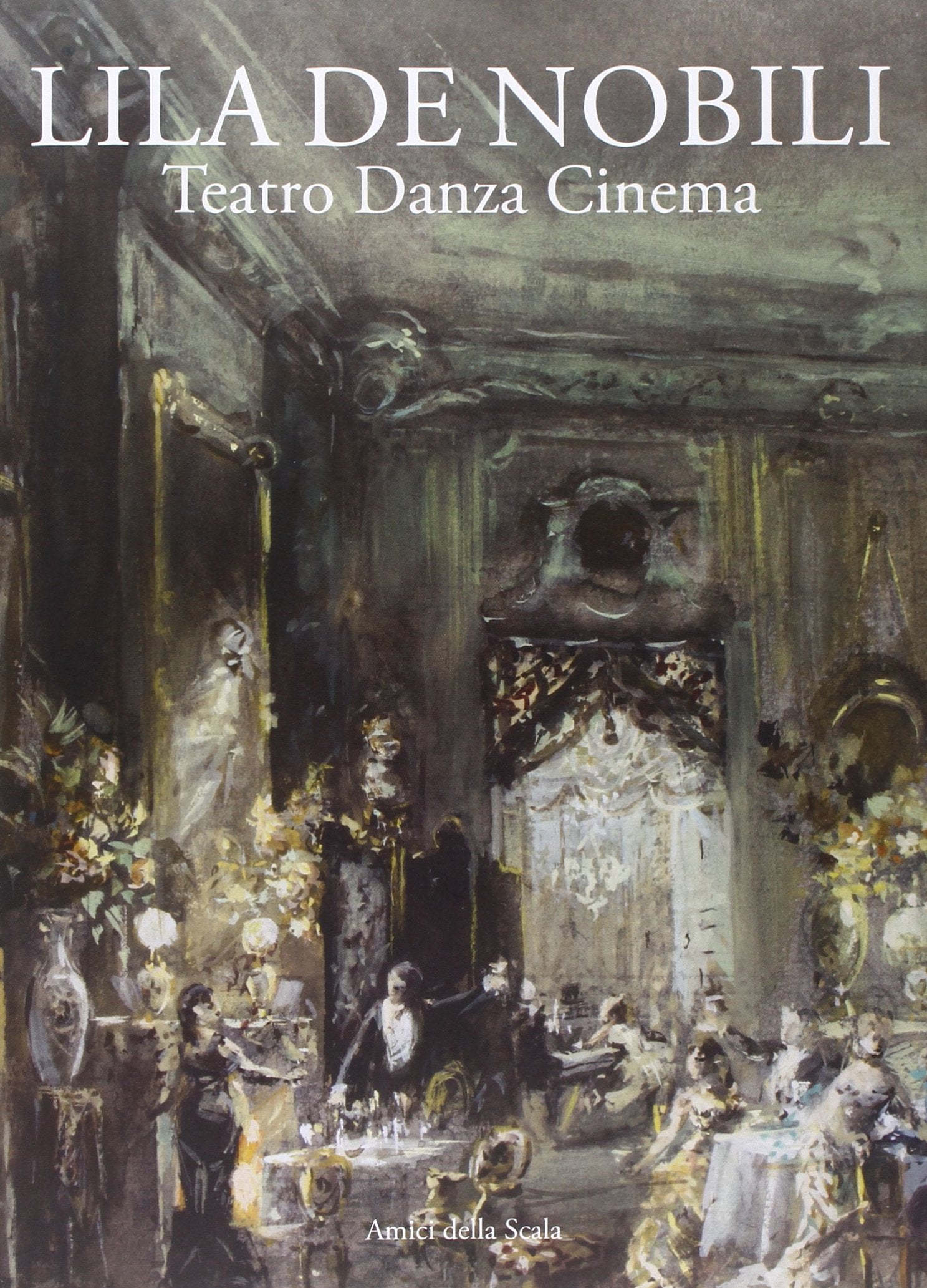 Lila De Nobili alla Scala (Amici della Scala) Film, Art & Culture