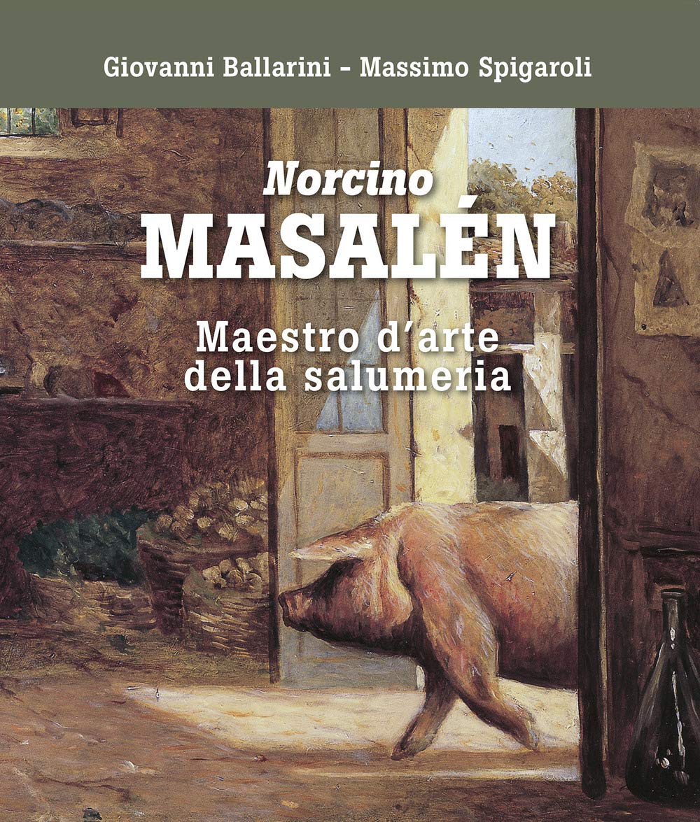 Norcino Masalén. Maestro d'arte della salumeria book