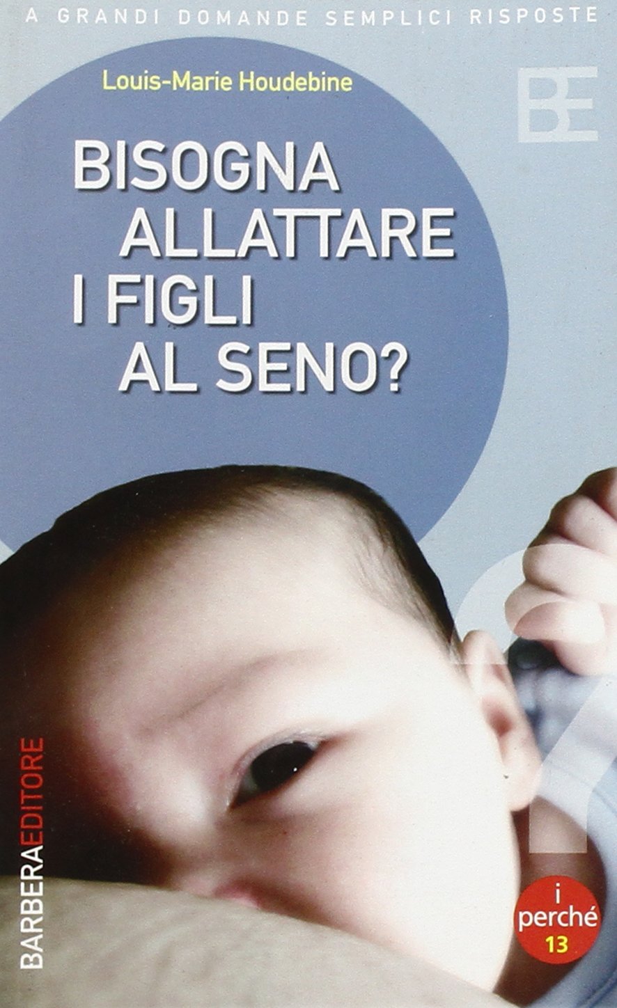 Bisogna allattare i figli al seno? (I perché della scienza) Parents & Children