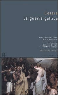 La guerra gallica. Testo latino a fronte Historical Fiction