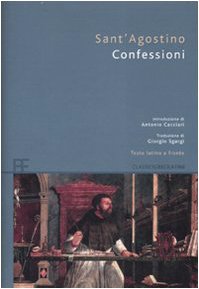 Confessioni. Testo latino a fronte Religion & Esotericism