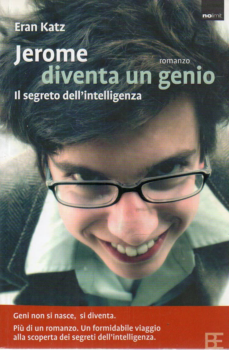 Jerome diventa un genio. Il segreto dell'intelligenza Contemporary literature