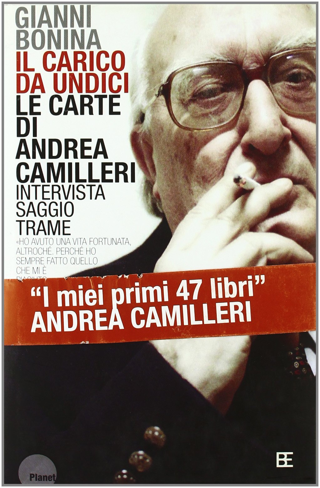 Il carico da undici. Le carte di Andrea Camilleri (Planet) Contemporary literature