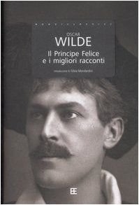 Il principe felice e i migliori racconti book
