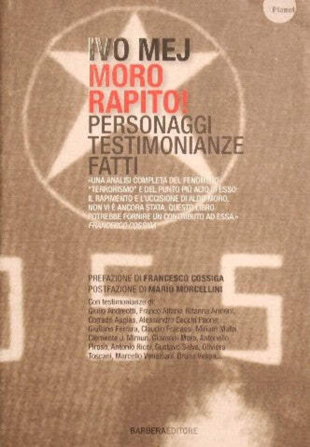 Moro rapito! Personaggi, testimonianze, fatti (Planet) Media & Communication Books