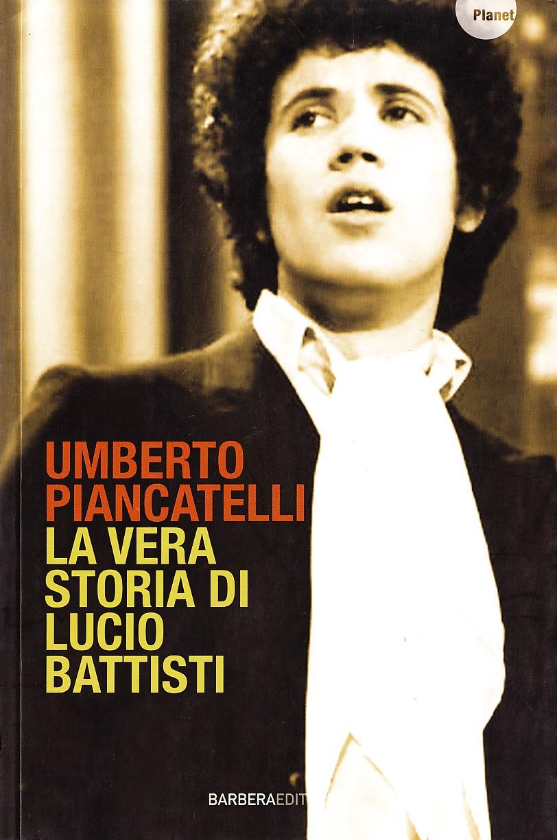La vera storia di Lucio Battisti book