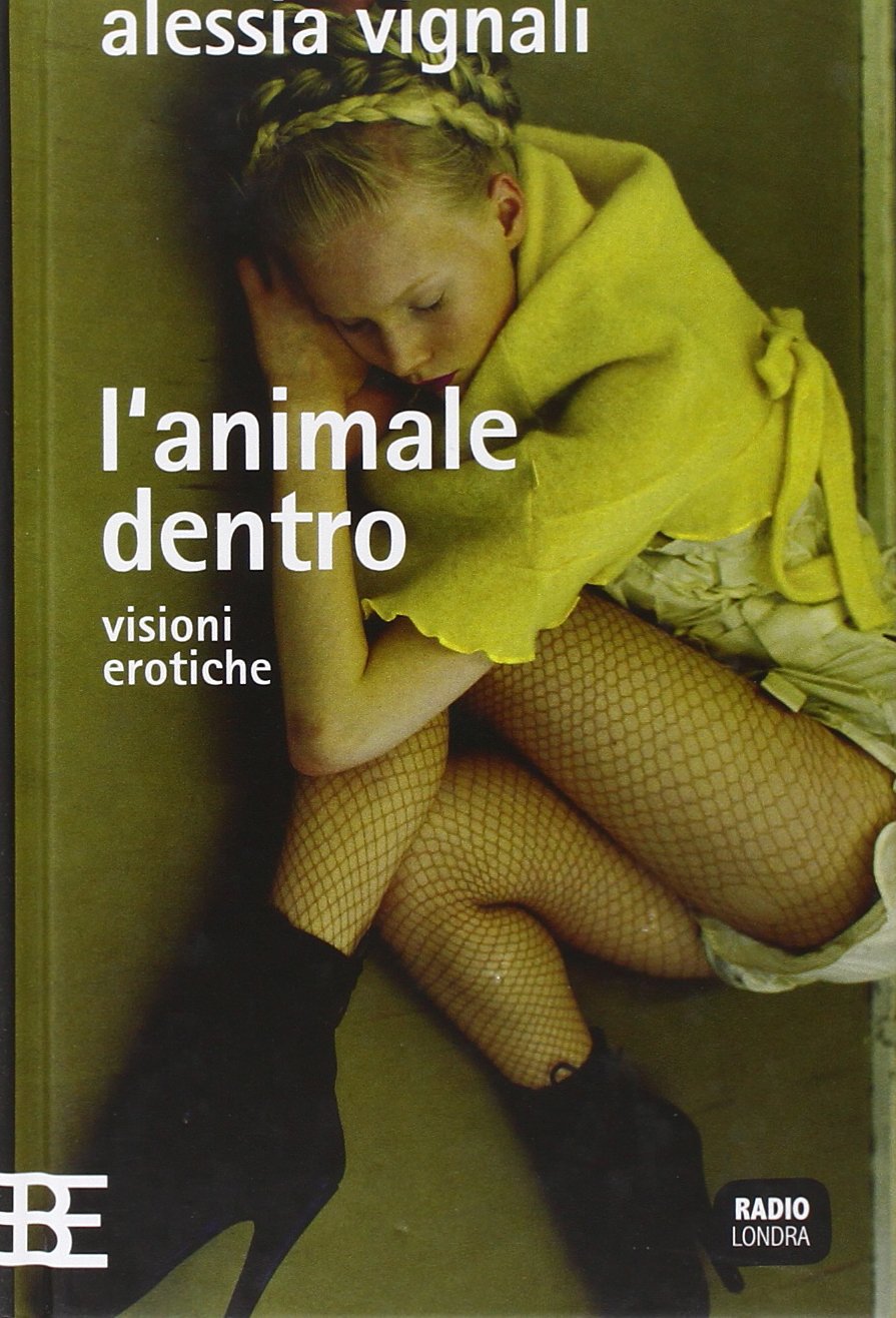 L'animale dentro. Visioni erotiche book