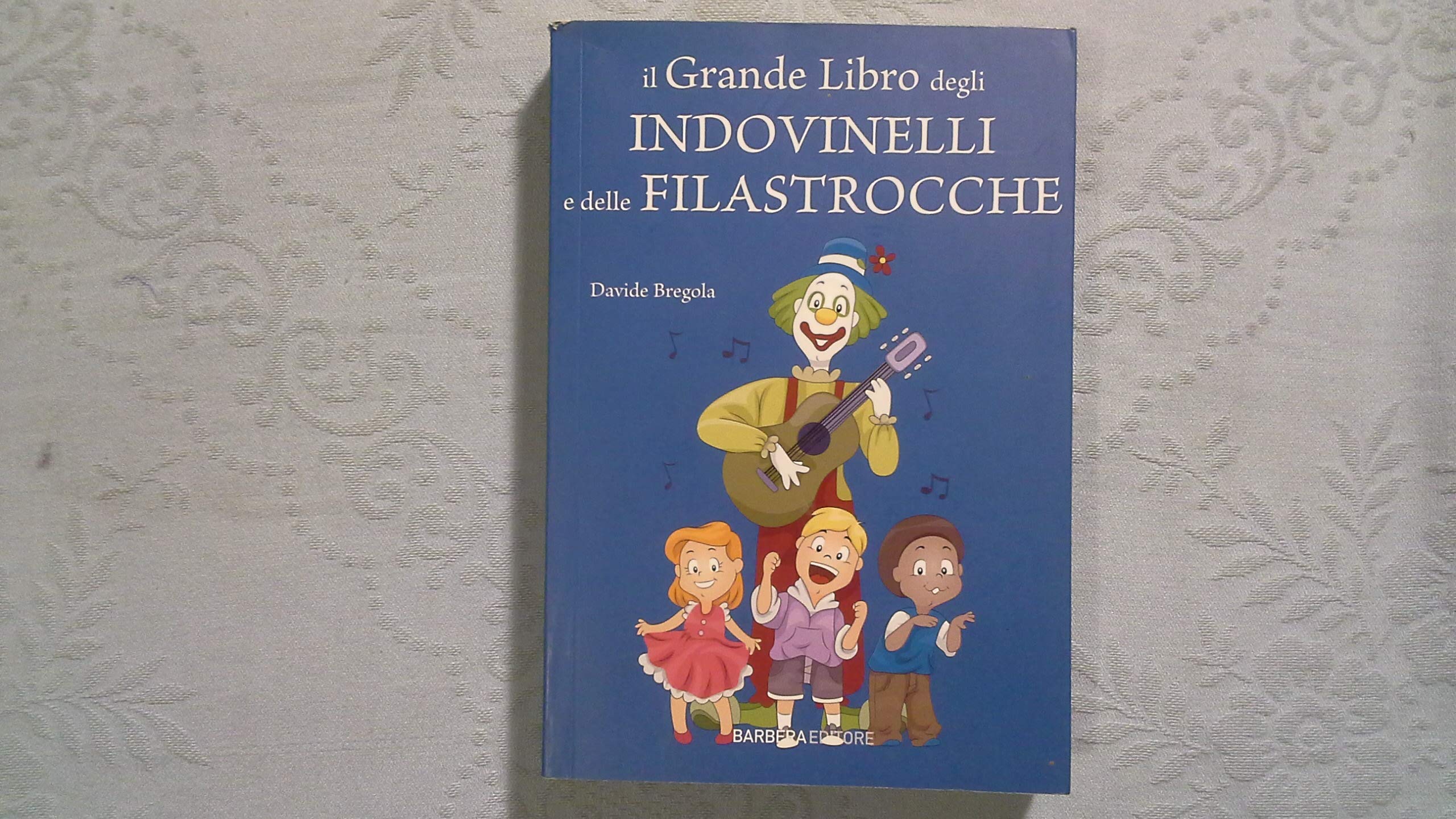 Il grande libro degli indovinelli e delle filastrocche book
