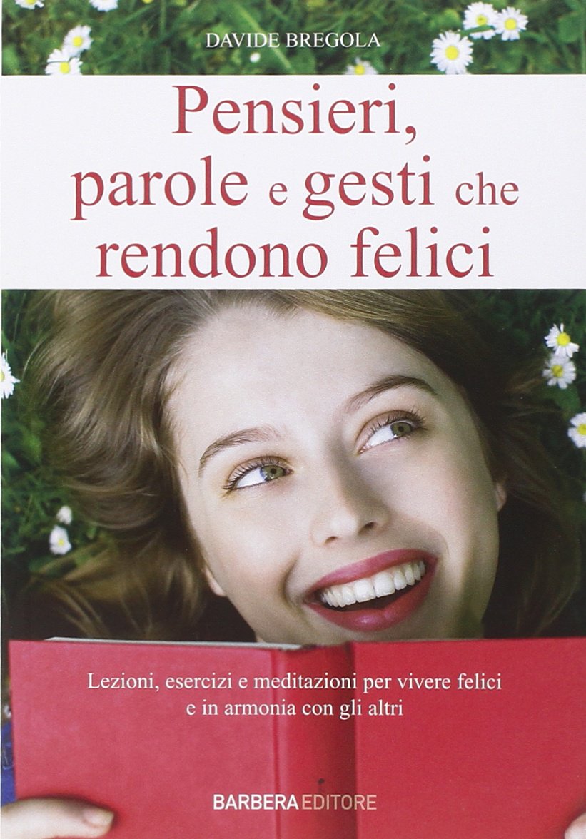 Pensieri, parole e gesti che rendono felici book