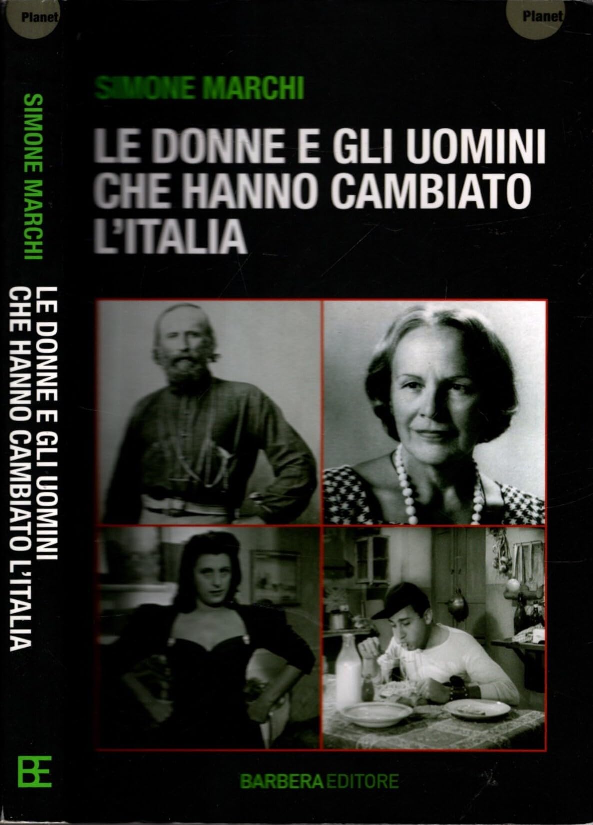 Le donne e gli uomini che hanno cambiato l'Italia Memories
