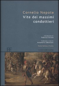 Vite dei massimi condottieri. Testo latino a fronte book