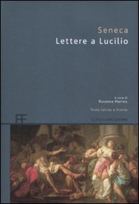 Lettere a Lucilio. Testo latino a fronte (Classici greci e latini) Historical Fiction
