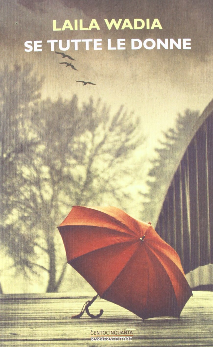 Se tutte le donne (Centocinquanta) Essays & Short Stories