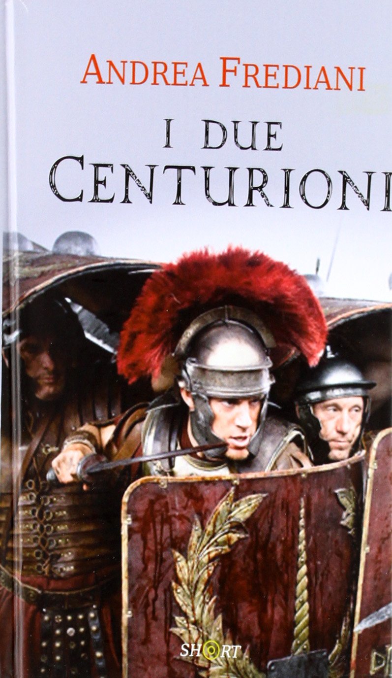 I due centurioni (Short) Historical Fiction