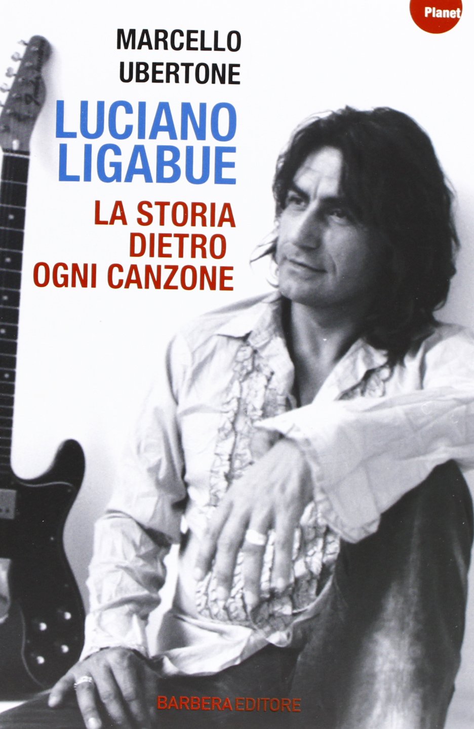 Luciano Ligabue. La storia dietro ogni canzone book