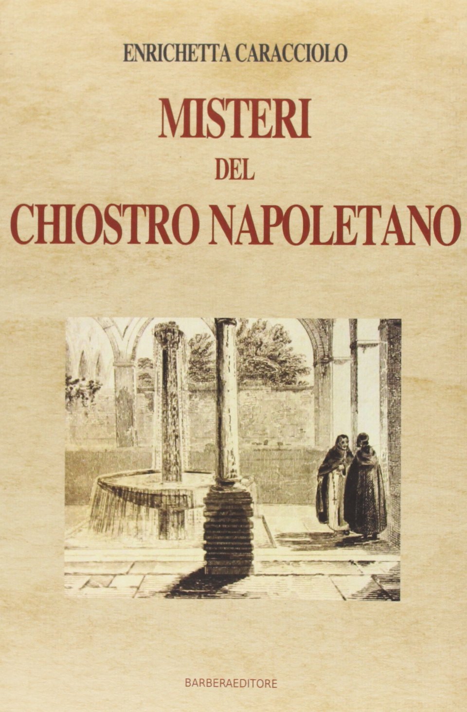 Misteri del chiostro napoletano (Numeri uno vintage) Classics