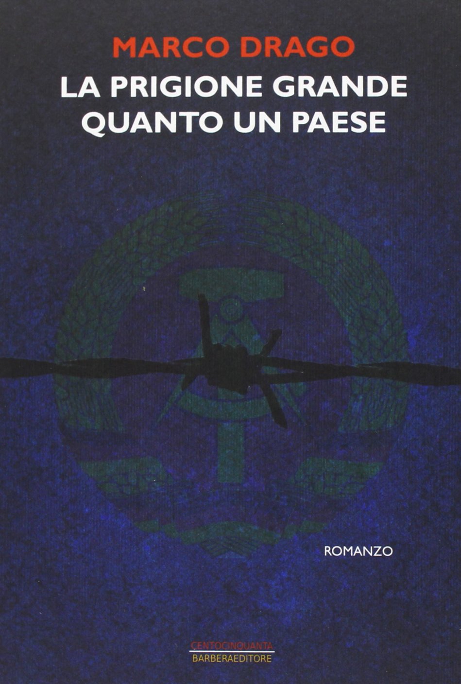 La prigione grande quanto un paese (Centocinquanta) Contemporary literature