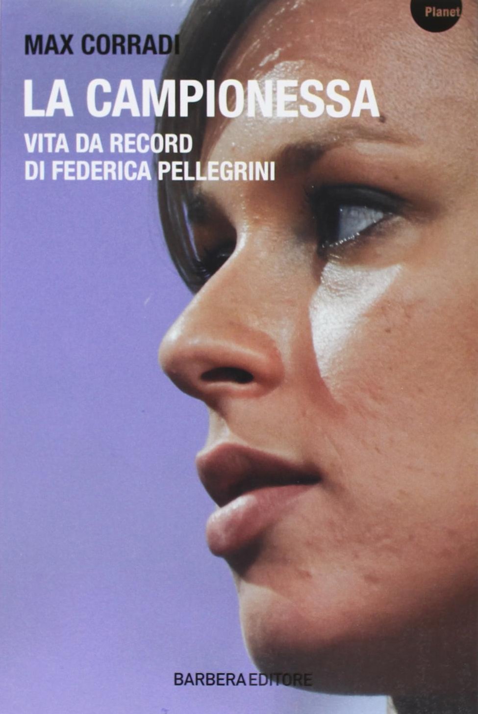 La campionessa. Vita da record di Federica Pellegrini book