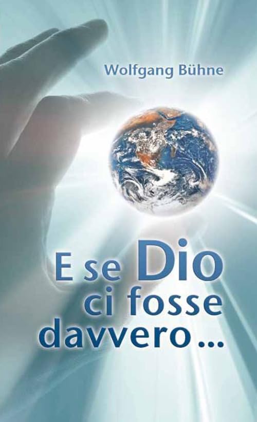 E se Dio ci fosse davvero... Religion & Esotericism