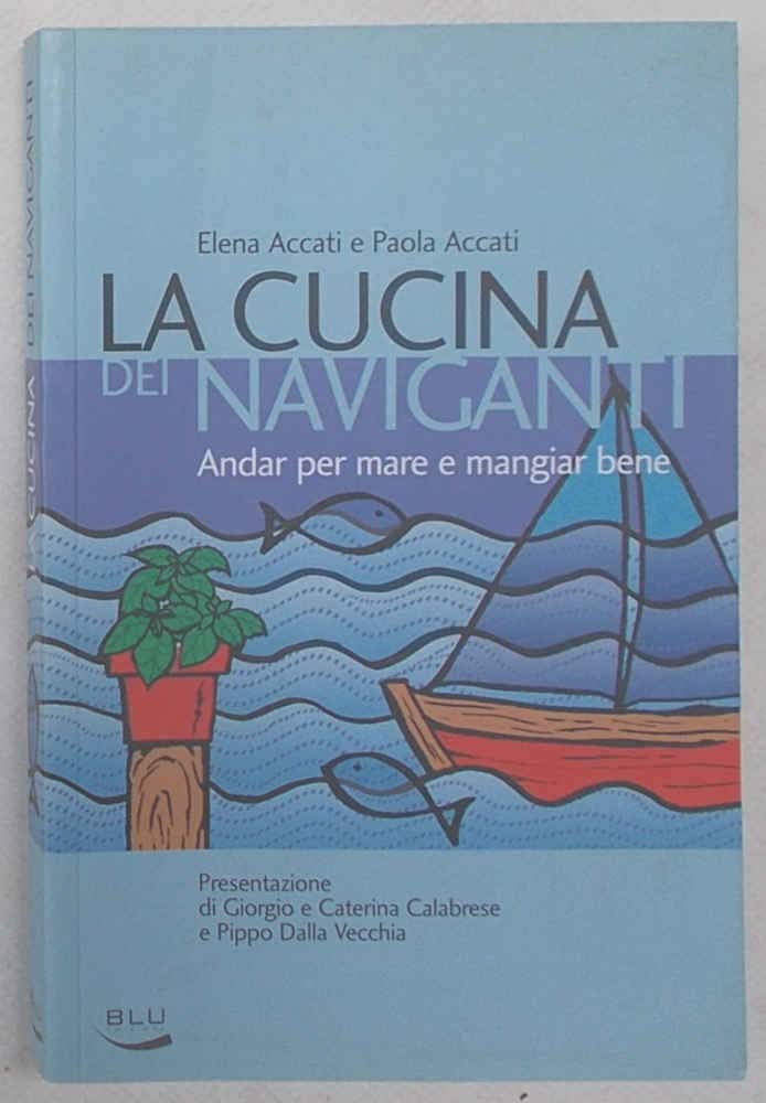 La cucina dei naviganti. Andar per mare e mangiar bene Leisure, Home & Garden