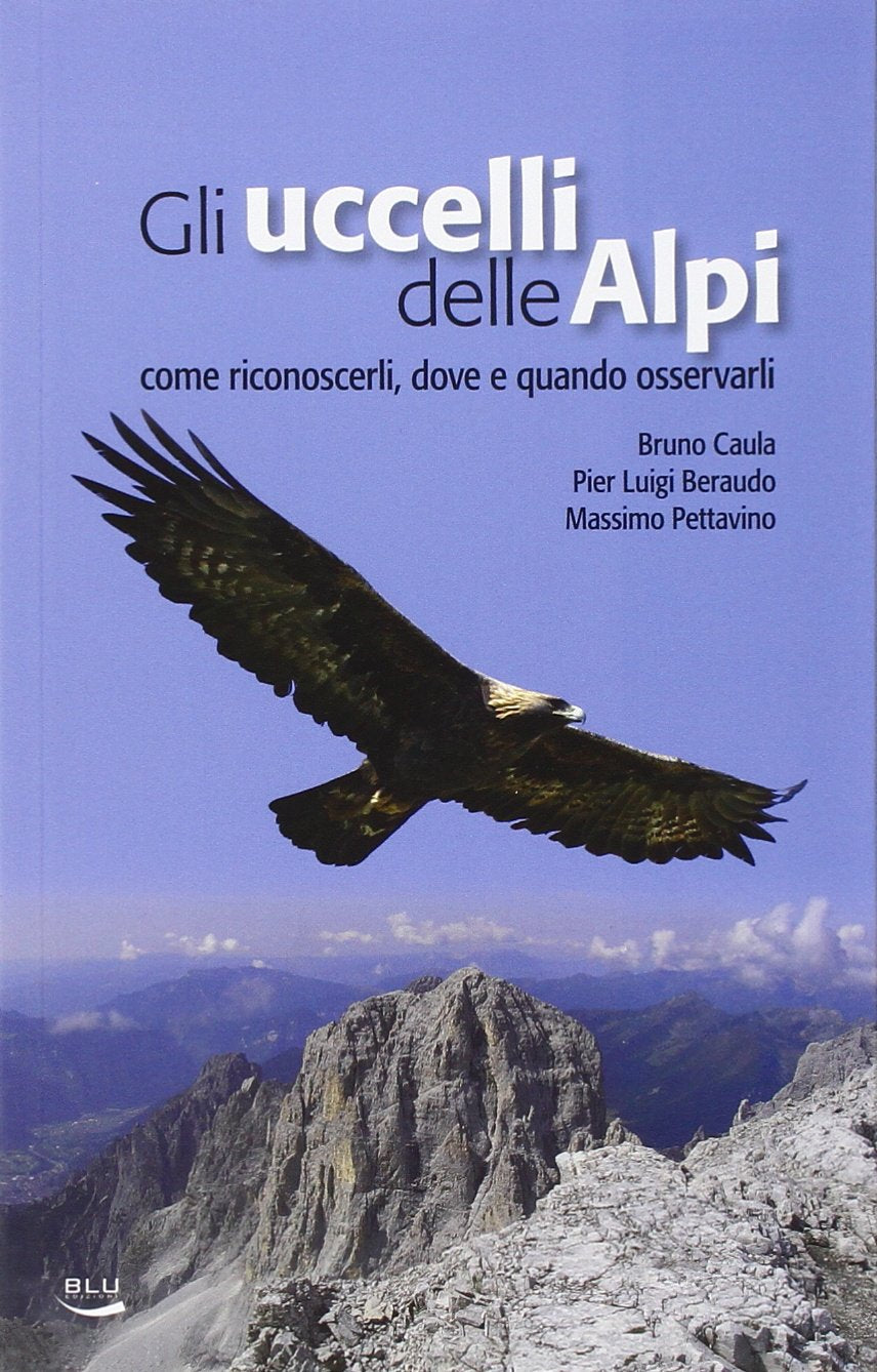 Gli uccelli delle Alpi. Come riconoscerli, dove e quando osservarli Leisure, Home & Garden