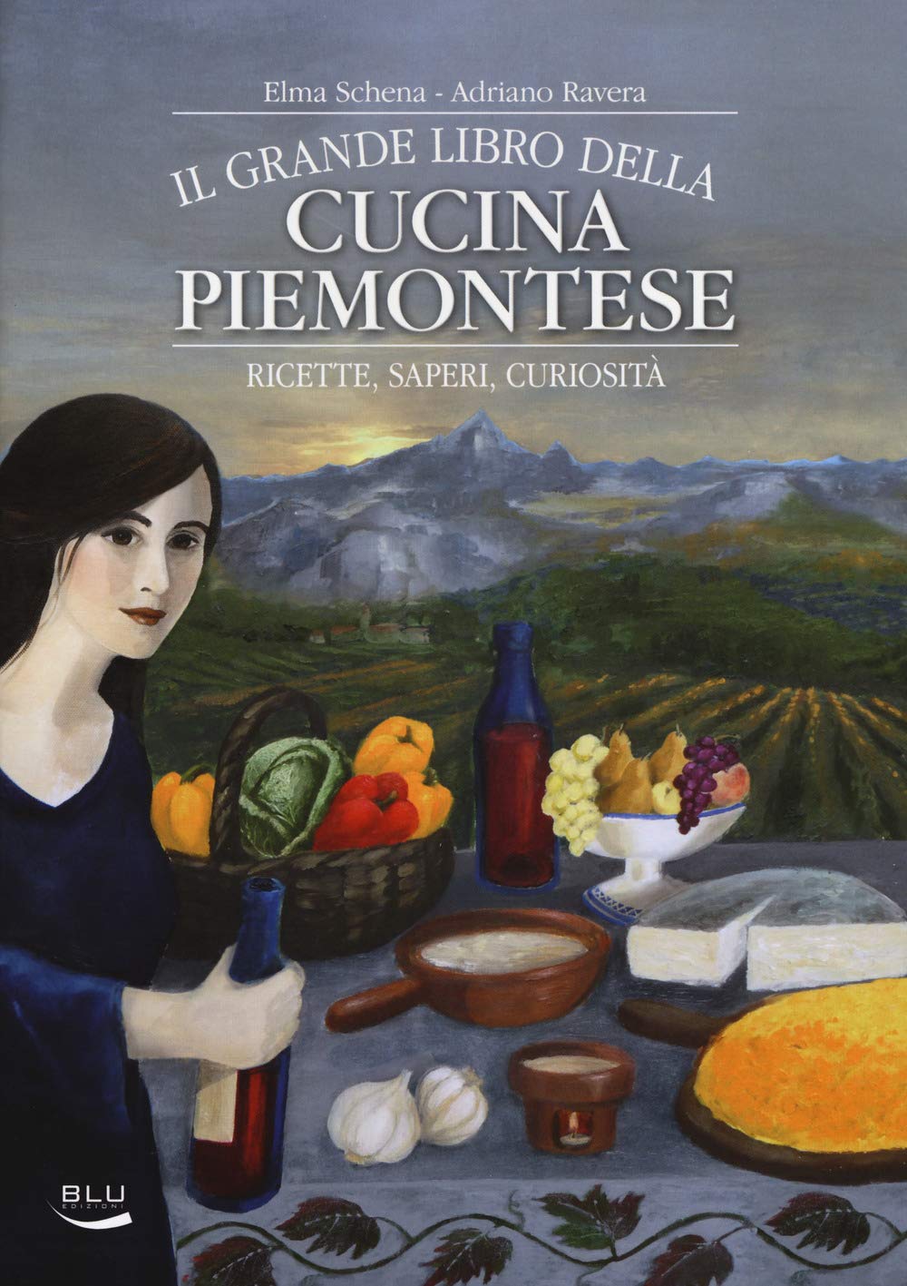 Il grande libro della cucina piemontese. Ricette, saperi, curiosità book