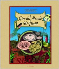 Giro del mondo in 80 piatti. Ediz. illustrata book