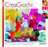 Crea giochi. Con forbici, colla, colori e fantasia. Ediz. illustrata book
