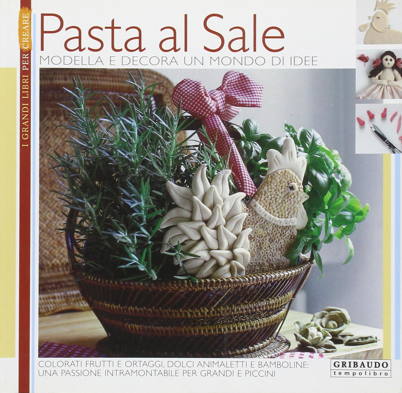 Pasta al sale. Modella e decora un mondo di idee. Ediz. illustrata book