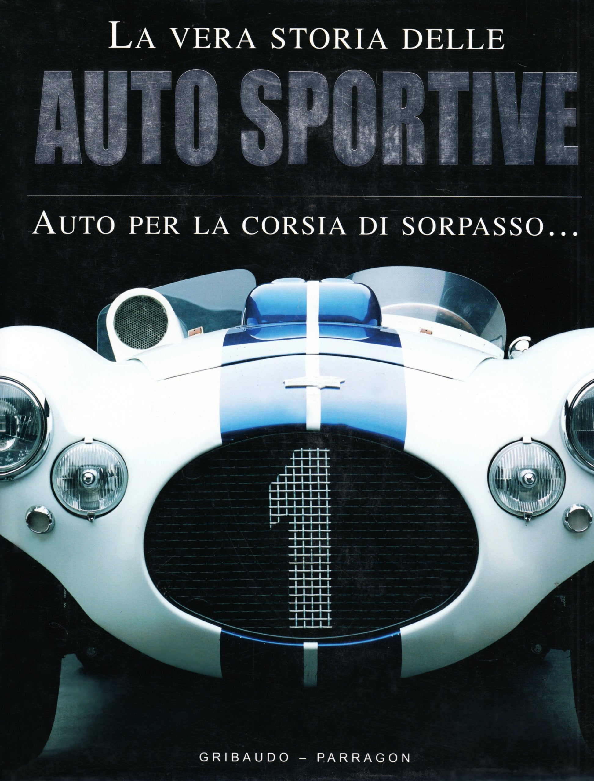 La vera storia delle auto sportive. Ediz. illustrata Leisure, Home & Garden