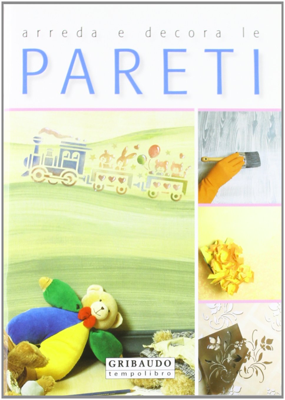 Arreda e decora le pareti. Ediz. illustrata book