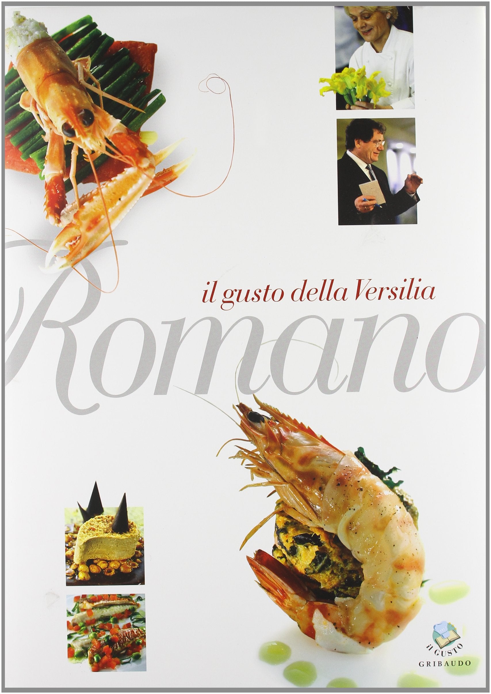 Romano. Il gusto della Versilia. Ediz. illustrata Leisure, Home & Garden