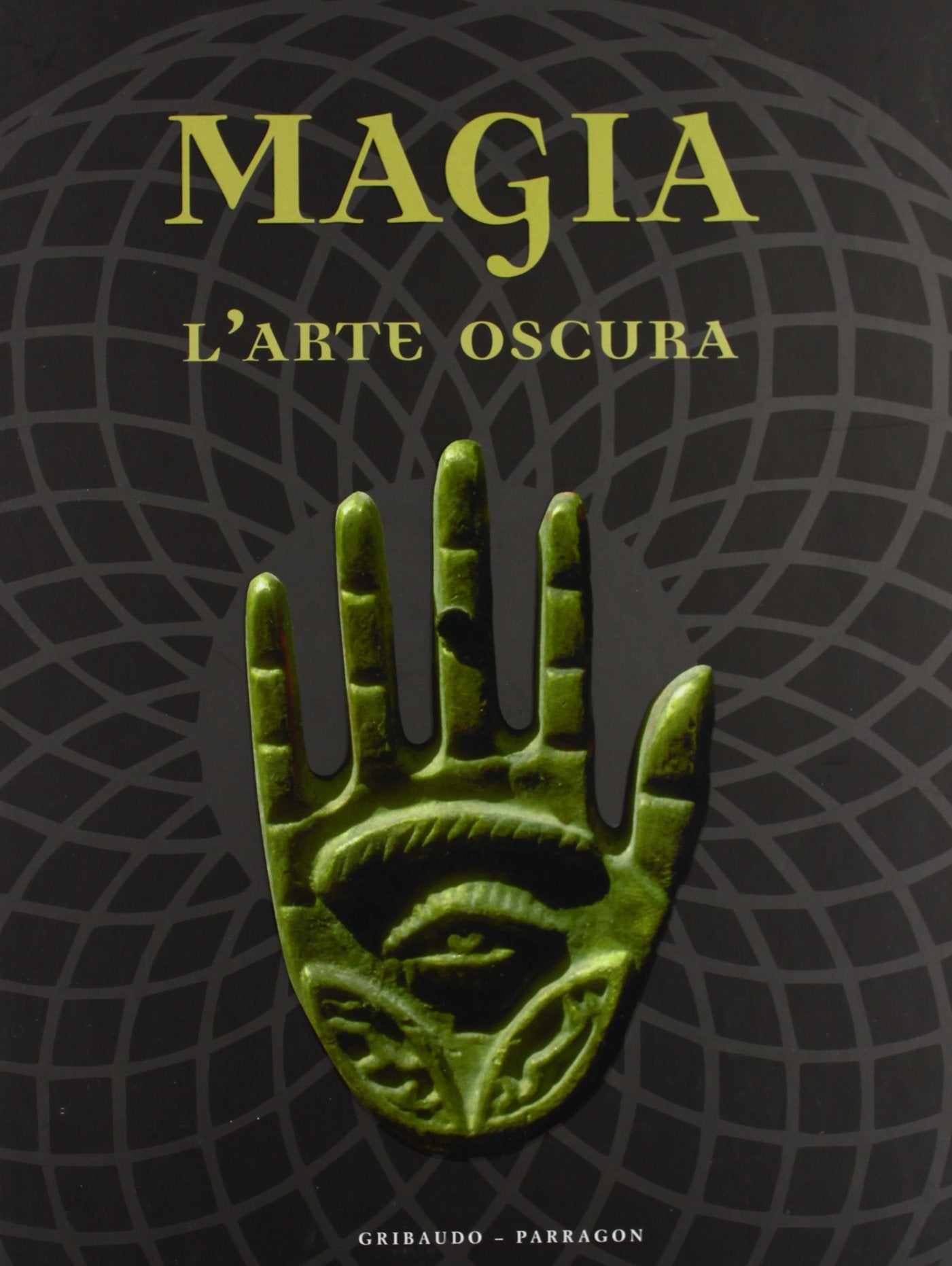 Magia. L'arte oscura. Ediz. illustrata book