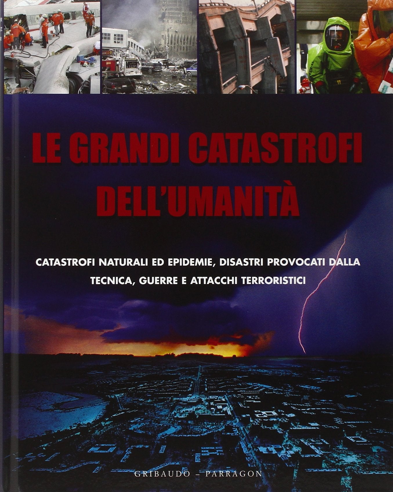 Le grandi catastrofi dell'umanità book