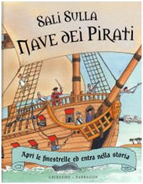 Sali sulla nave dei pirati. Ediz. illustrata book