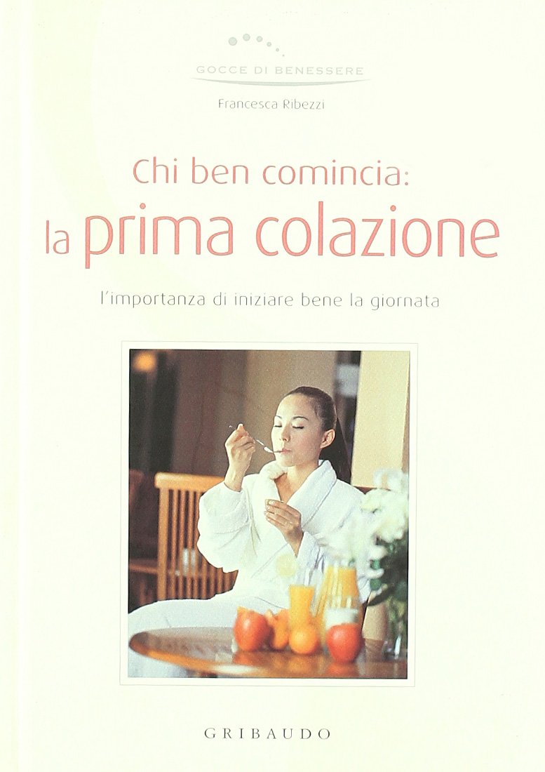 Chi ben comincia: la prima colazione. Ediz. illustrata book