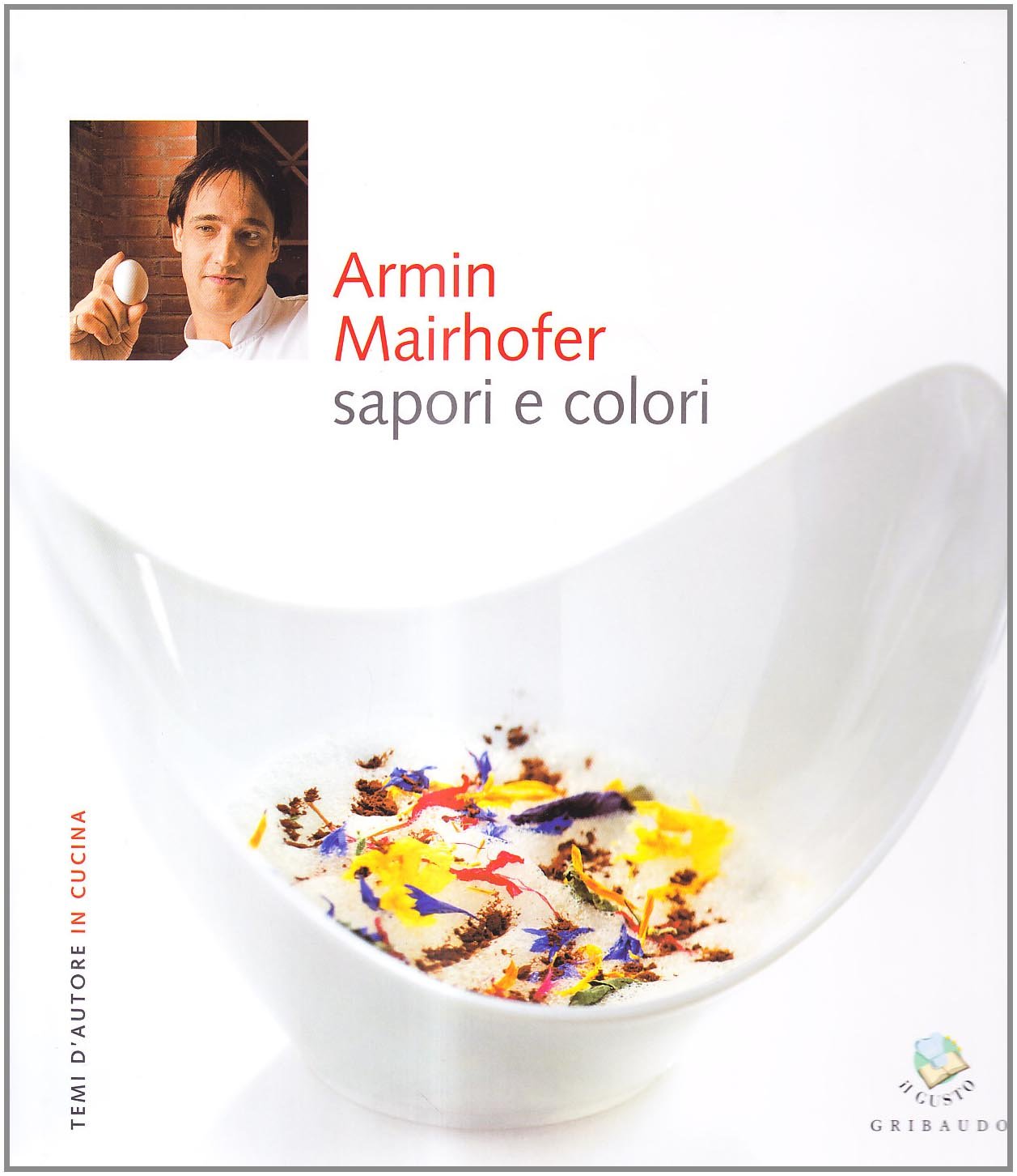 Armin Mairhofer. Sapori e colori book