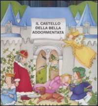 Il castello della bella addormentata. Ediz. illustrata book