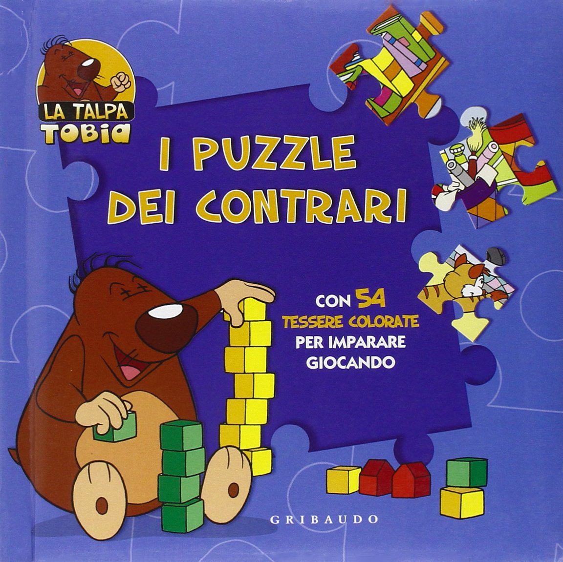 I puzzle dei contrari. La talpa Tobia. Ediz. illustrata book