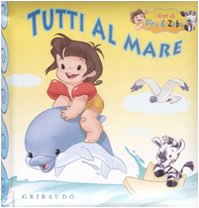 Tutti al mare. Ediz. illustrata book